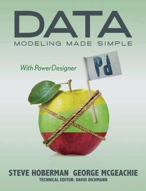 Data Modeling Made Simple with PowerDesigner de Steve Hoberman