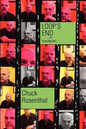 Loop's End (the Loop Trilogy: Book 3) de Chuck Rosenthal