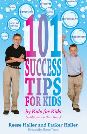 101 Success Tips for Kids: by Kids for Kids de Reese Haller