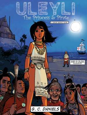 Uleyli-The Princess & Pirate (A Junior Graphic Novel) de G. C. Daniels