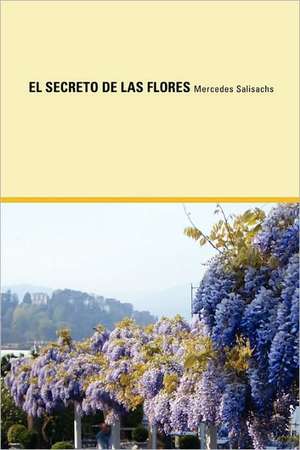 El Secreto de Las Flores de Mercedes Salisachs