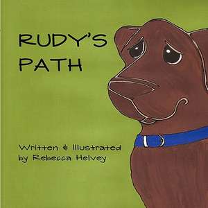 Rudy's Path de Rebecca Helvey