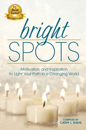 Bright Spots de Cathy L. Davis