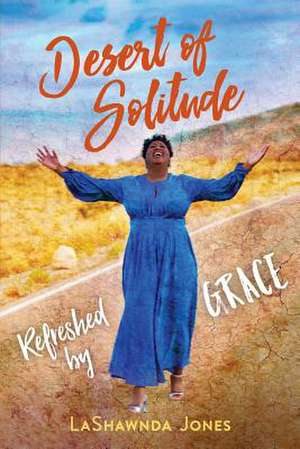 Desert of Solitude de Lashawnda Jones