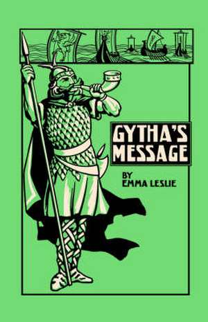 Gytha's Message: A Tale of Saxon England de Emma Leslie