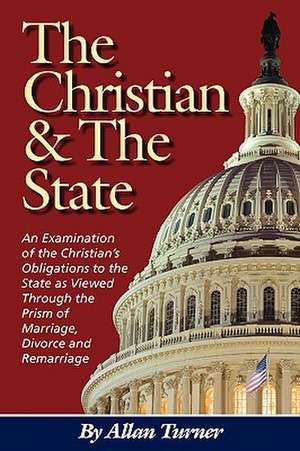 The Christian & the State de Allan Turner