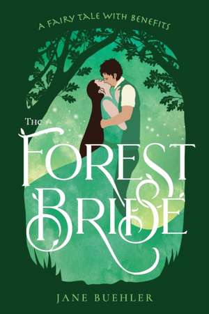 The Forest Bride de Jane Buehler