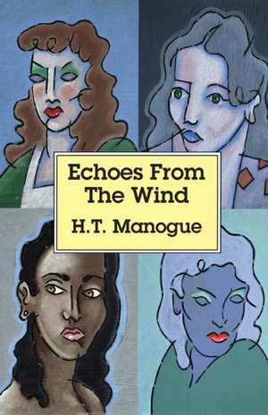 Echoes From The Wind de H. T. Manogue