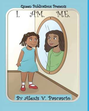 I Am Me de Alexis Pascascio