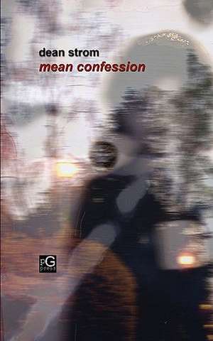 Mean Confession de Dean Strom