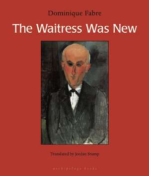 The Waitress Was New de Dominique Fabre