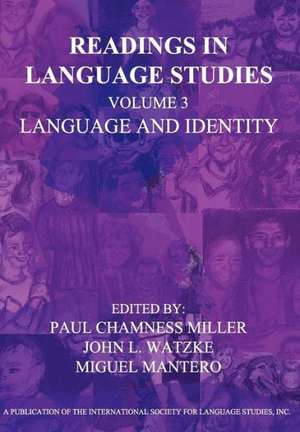 Readings in Language Studies Volume 3, Language and Identity de Paul Miller Chamness