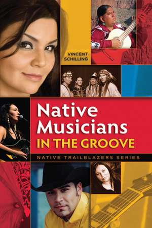 Native Musicians in the Groove de Vincent Schilling