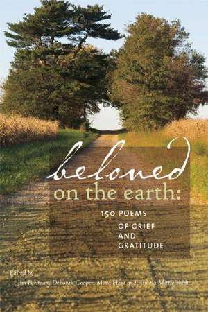 Beloved on the Earth: 150 Poems of Grief and Gratitude de Jim Perlman