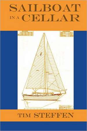 Sailboat in a Cellar: Responses to War and Peace After 9/11/01 de Tim Steffen