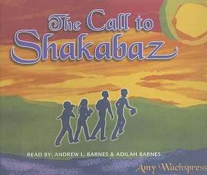 The Call to Shakabaz de Amy Wachspress