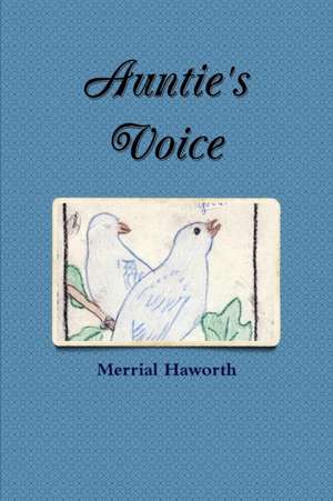 Auntie's Voice de Merrial Haworth