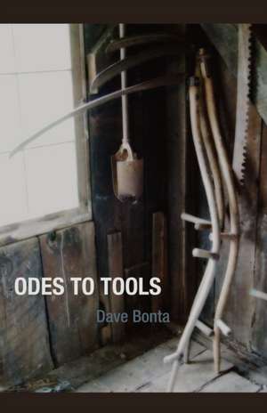 Odes to Tools de Dave Bonta