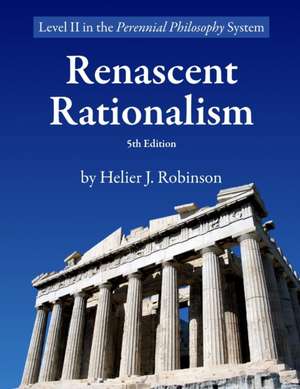 Renascent Rationalism de Helier Robinson
