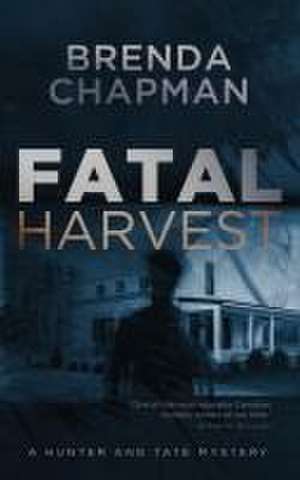 Fatal Harvest de Brenda Chapman