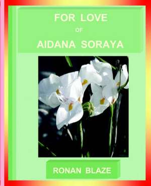 Blaze, R: For Love of Aidana Soraya