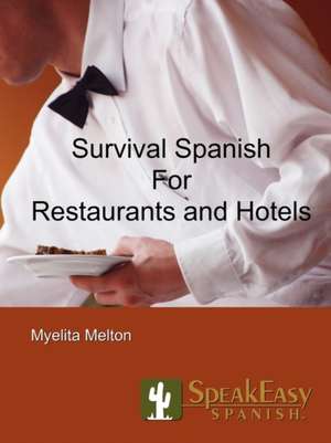 Survival Spanish for Restaurants and Hotels de Myelita Melton