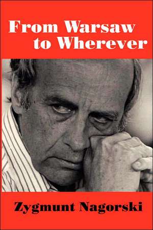 From Warsaw to Wherever: Interviews with Seven Who Shaped the African-American Image in Movies de Zygmunt Nagorski