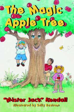 The Magic Apple Tree de Jack Kendall