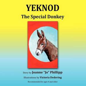 Yeknod - The Special Donkey: Scrumptious Side Dishes to Complement Every Meal in Dinner Is Ready! de Joanne JO Phillipp