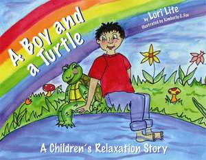 A Boy and a Turtle de Lori Lite