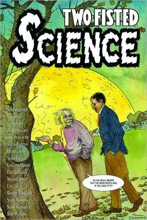 Two-Fisted Science de Jim Ottaviani