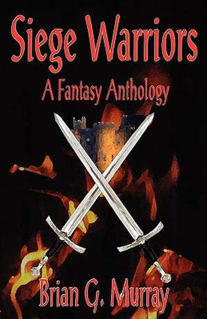 Murray, B: Siege Warriors