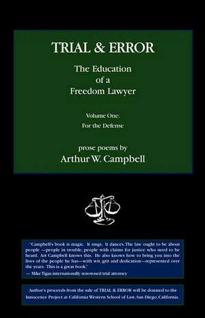 Trial & Error: The Education of a Freedom Lawyer de Arthur W. Campbell
