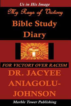 My Rays of Victory Bible Study Diary de Jacyee Aniagolu-Johnson