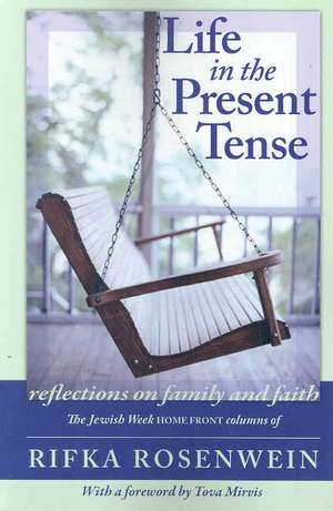 Life in the Present Tense de Rifka Rosenwein