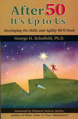 After 50 It's Up To Us de George H. Schofield