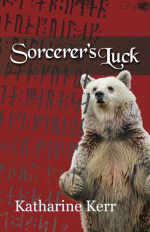 Sorcerer's Luck de Katharine Kerr