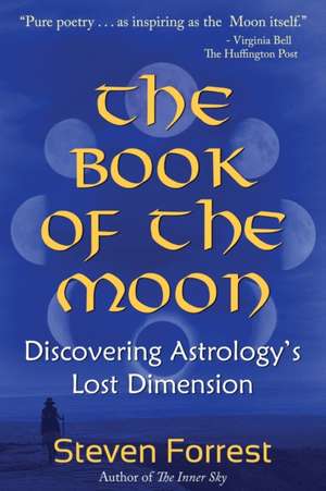 The Book of the Moon de Steven Forrest