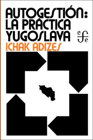 Industrial Democracy: Yugoslav Style - Spanish edition de Ichak Adizes