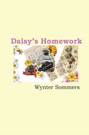 Daisy's Homework de Wynter Sommers