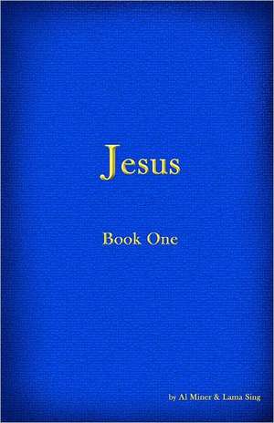 Jesus - Book I: Book One of the Peter Chronicles de Al Miner