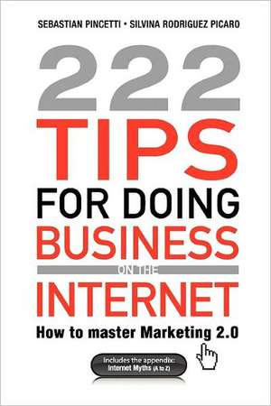 222 Tips for Doing Business on the Internet de Sebasti N. Pincetti