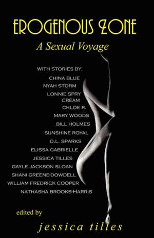 Erogenous Zone: A Sexual Voyage de Jessica Tilles