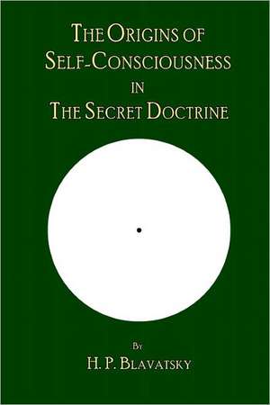 The Origins of Self-Consciousness in the Secret Doctrine de H.P. Blavatsky