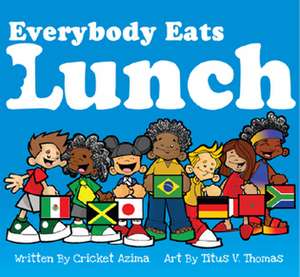 Everybody Eats Lunch de Cricket Azima