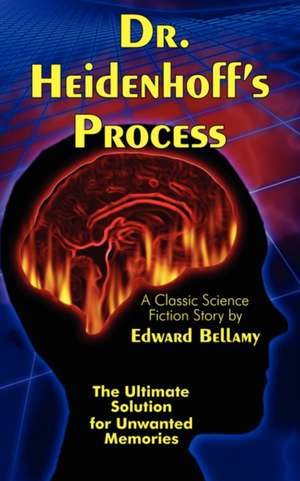 Dr. Heidenhoff's Process de Edward Bellamy