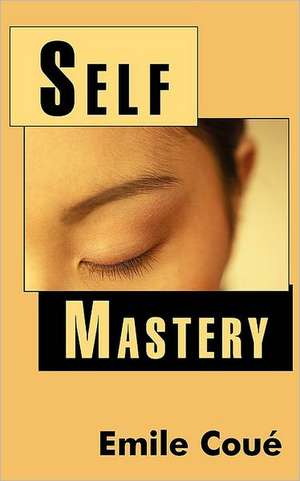 Self Mastery de Emile Cou