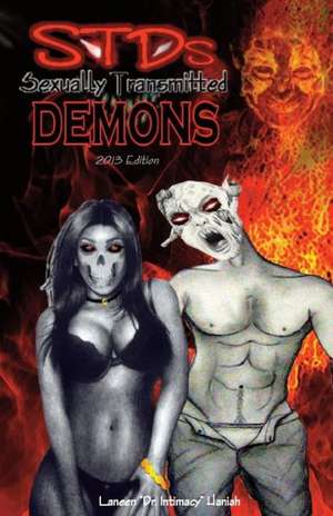 STDs: Sexually Transmitted Demons de Laneen Dr Intimacy Haniah