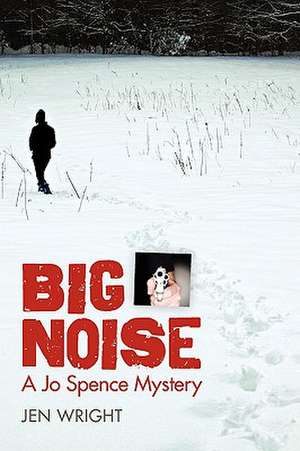 Big Noise de Jen Wright