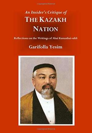 An Insider's Critique of the Kazakh Nation de Garifolla Yesim